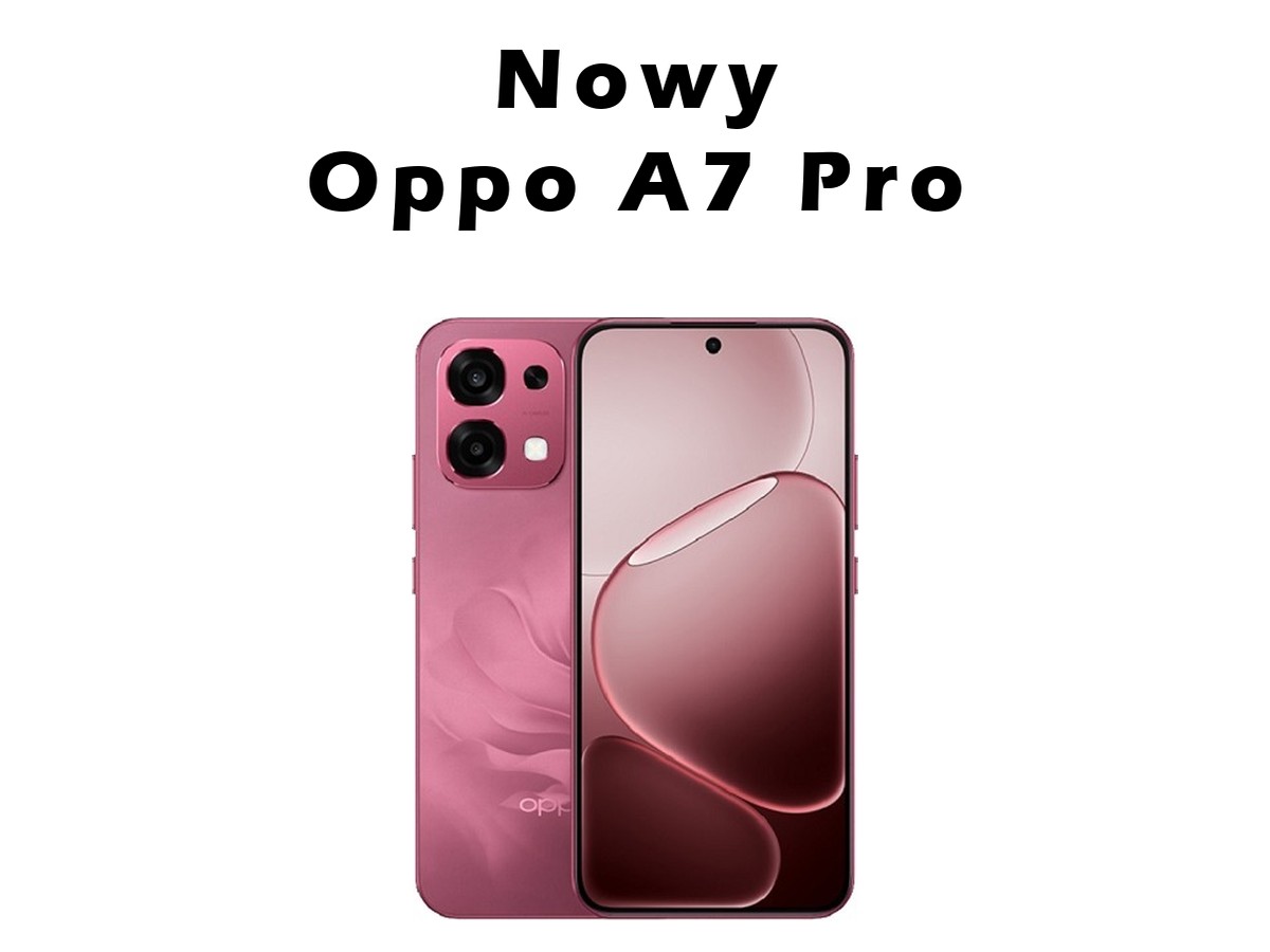 Oppo A7 Pro — premiera, specyfikacja, bateria 8000 mAh