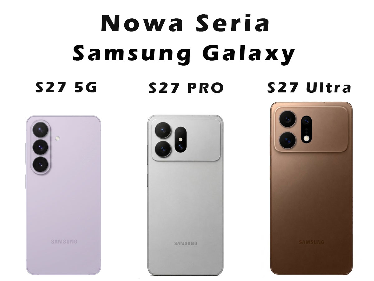 Samsung Galaxy S27, S27+, S27 Pro i S27 Ultra — przecieki przed premierą
