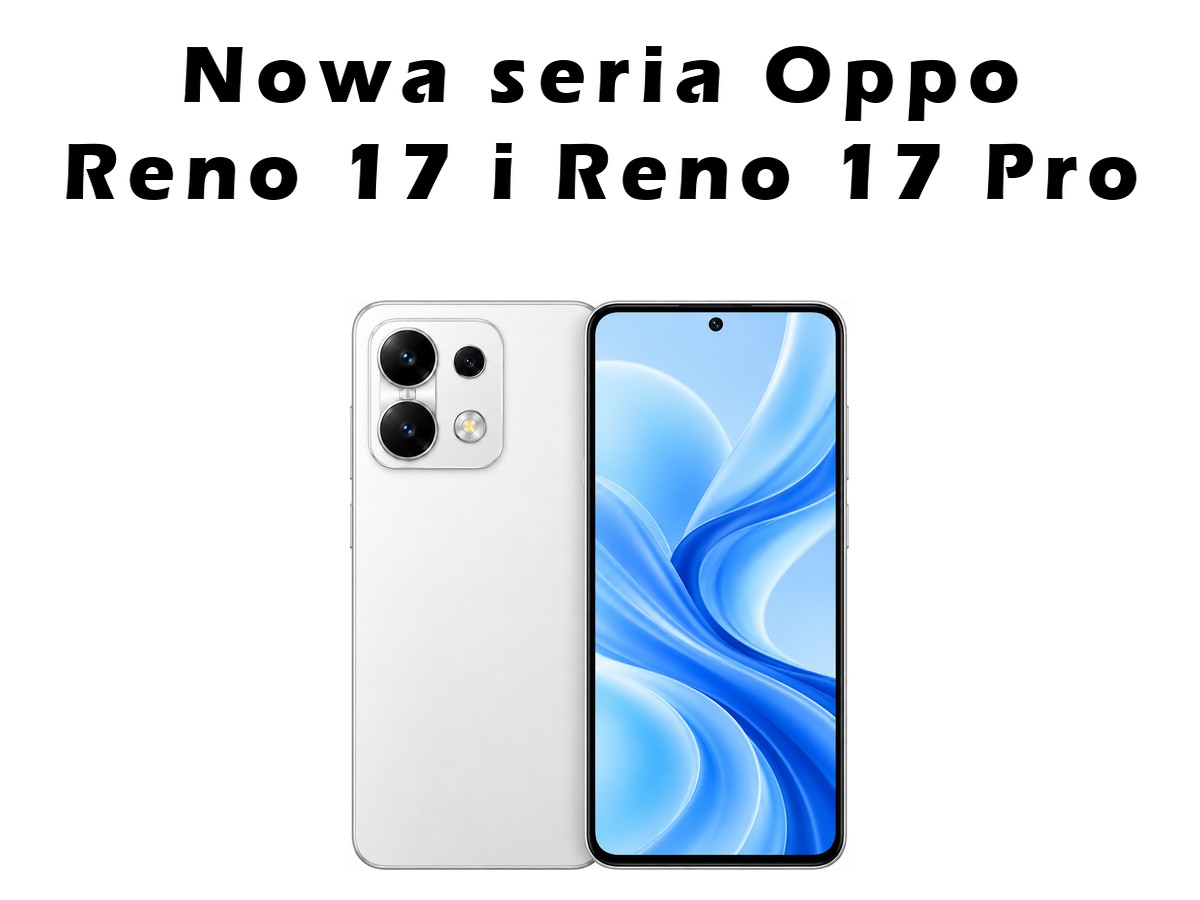Oppo Reno 17 — przecieki, specyfikacja i kiedy w Polsce